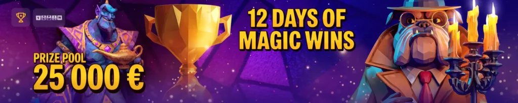 12 Days of Magic Wins tournament by 1spin4win with €25,000 prize pool and exciting cash drops on top slots online